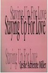 Cover image for Staying Up for Love, poems by Leslie Adrienne Miller -- Learn more
