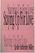 Cover image of Staying Up for Love, poems by Leslie Adrienne Miller