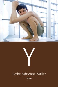 Book Cover of Y, poems by Leslie Adrienne Miller